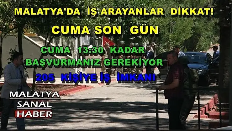 MALATYA'DA 205  KİŞİYE İŞ  İMKANI