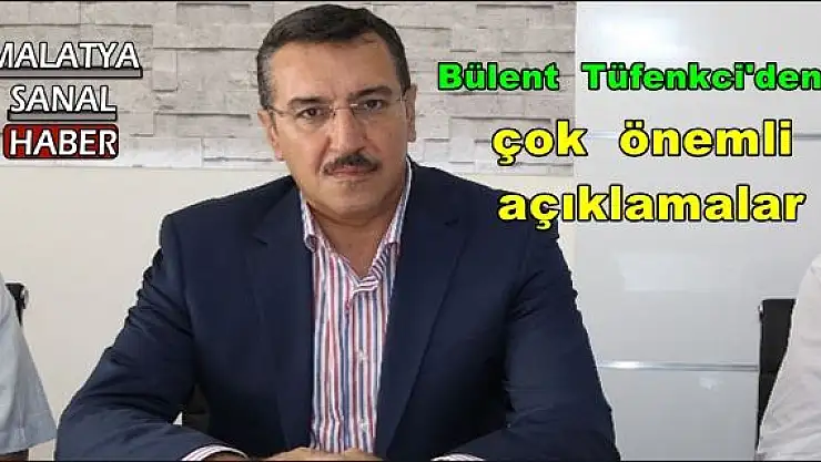 Bülent  Tüfenkci'den  çok  önemli  açıklamalar