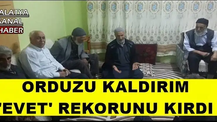 ORDUZU KALDIRIM  'EVET' REKORUNU KIRDI