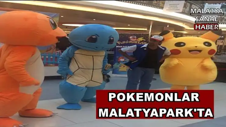 POKEMONLAR MALATYAPARK'TA