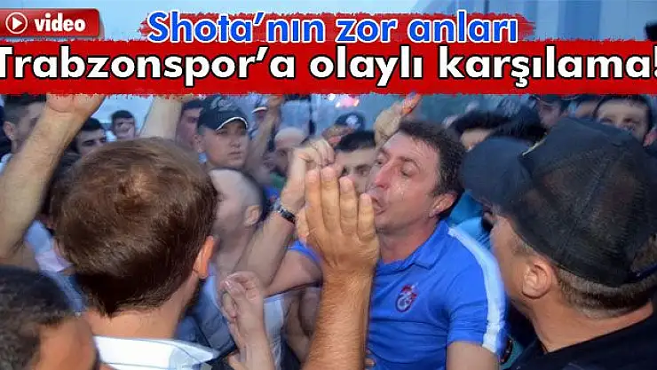 Trabzonspor´a olaylı karşılama