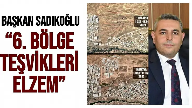 6. Bölge Teşvikleri elzem