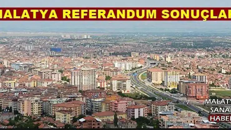 MALATYA 2017 REFERANDUM SONUÇLARI
