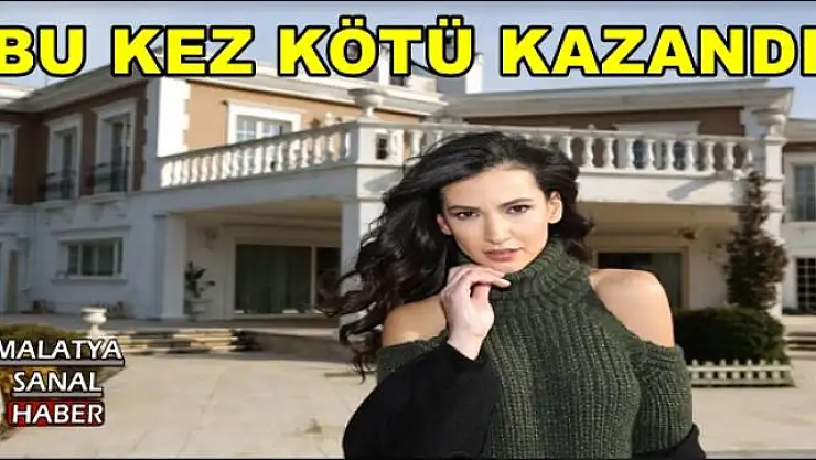 BU KEZ KÖTÜ KAZANDI