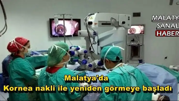 Malatya'da Kornea nakli ile yeniden görmeye başladı