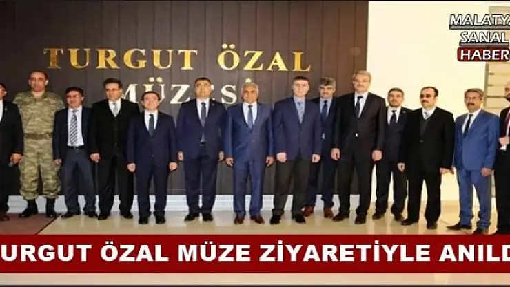 TURGUT ÖZAL MÜZE ZİYARETİYLE ANILDI