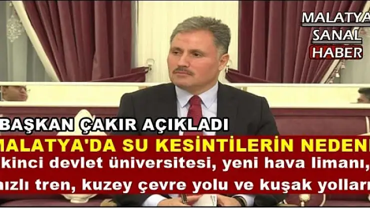 MALATYA'DA SU KESİNTİLERİN NEDENİNİ AÇIKLADI