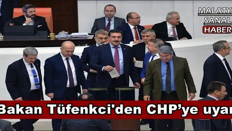 Bakan Tüfenkci'den CHP´ye uyarı