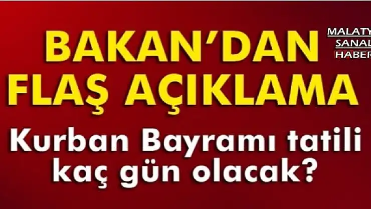 KURBAN BAYRAMI TATİLİ KAÇ GÜN OLACAK?