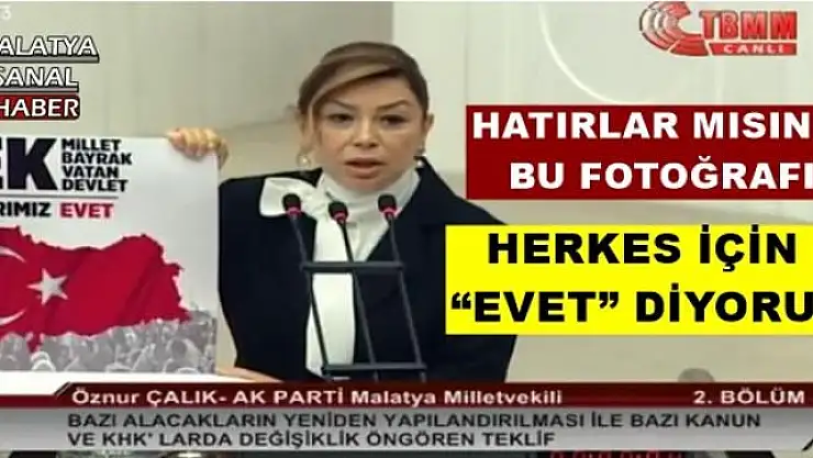 'ÇALIK, HERKES İÇİN EVET'' DİYORUZ...'''