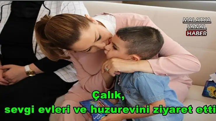 Çalık, sevgi evleri ve huzurevini ziyaret etti