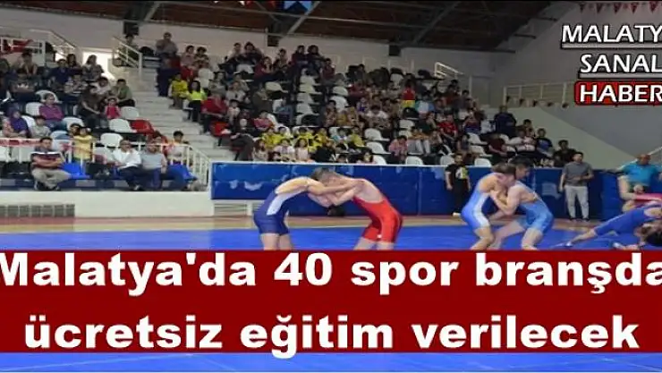 Malatya'da 40 spor branşda  ücretsiz eğitim verilecek
