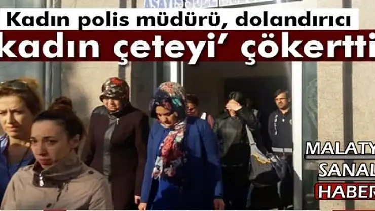 ´kadın çeteyi´ çökertti