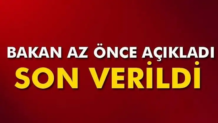 Bakan Tüfenkci Açıkladı ve son verildi