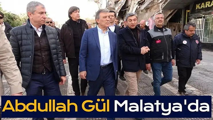 Abdullah Gül Malatya'da