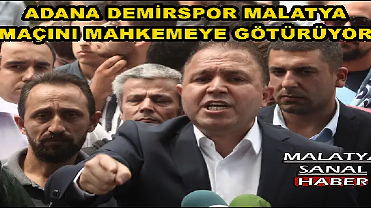 ADANA DEMİRSPOR ŞİKE İDDİALARINI MAHKEMEYE TAŞIYOR
