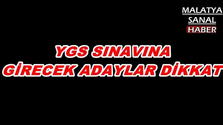 MALATYA İL SINAV KOORDİNATÖRLÜĞÜ ÖĞRENCİLERİ UYARDI