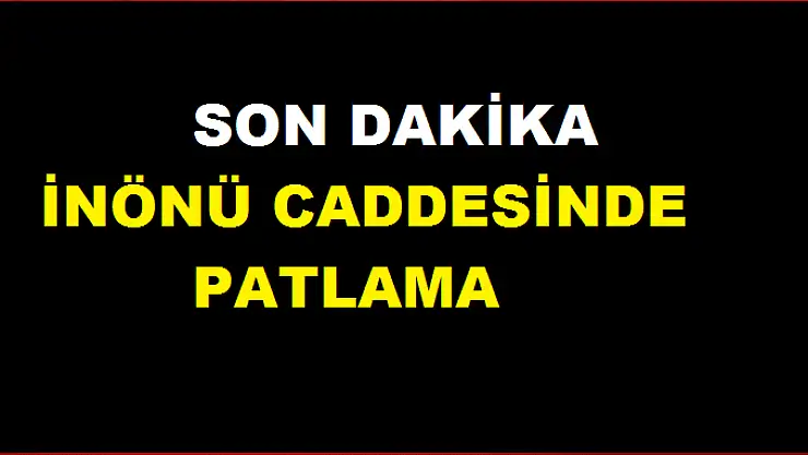 MALATYA'DA PATLAMA