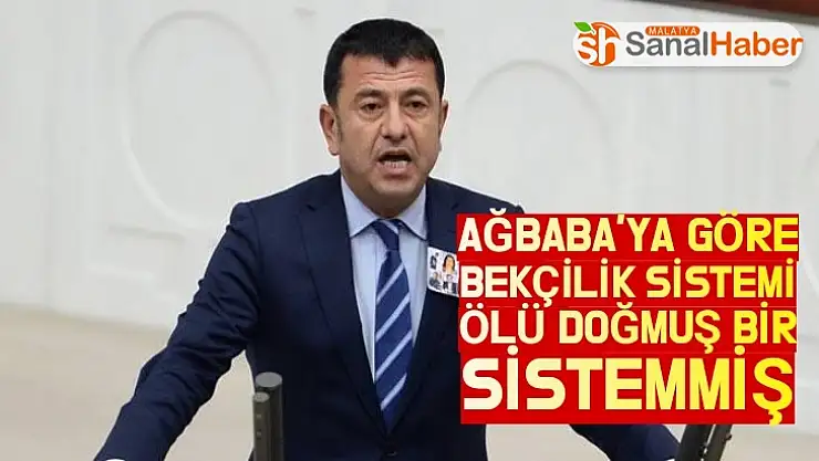 Ağbaba´ya göre Bekçilik sistemi ölü doğmuş bir sistem´miş