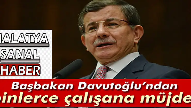 Davutoğlu'ndan binlerce çalışana müjde!