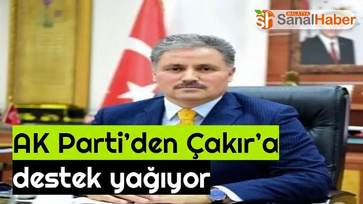 AK Parti´den Çakır´a destek yağıyor