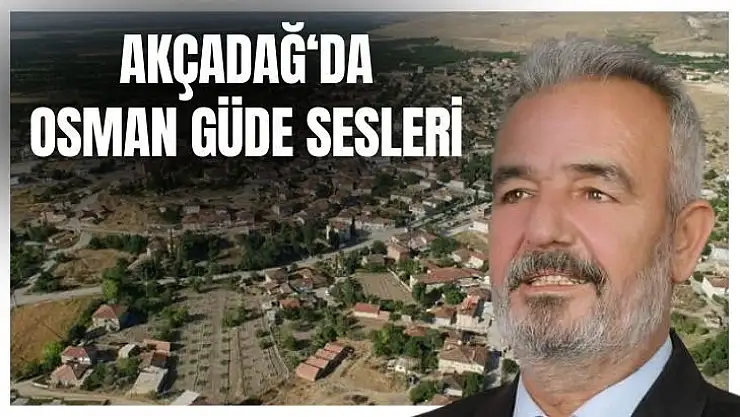 Akçadağ'da Osman Güde Sesleri