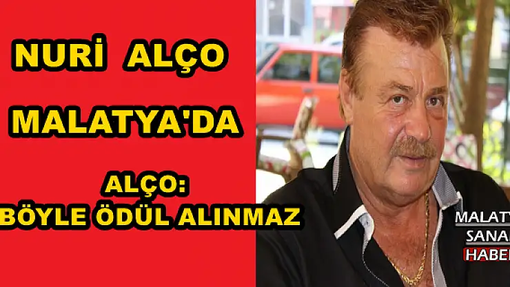 Nuri Alço: Böyle ödül alınmaz
