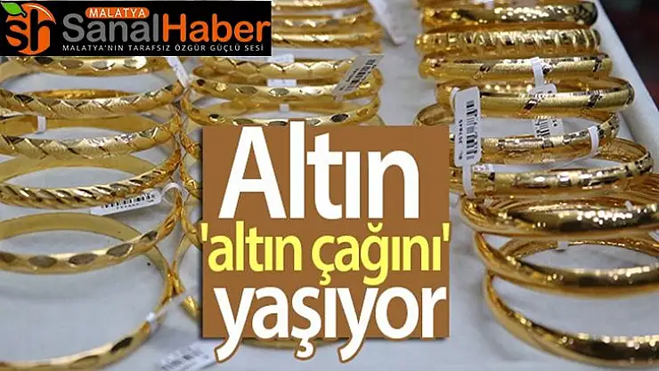 Altın 'altın çağını' yaşıyor