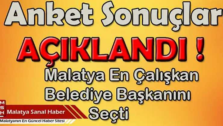 ANKET SONUÇLARI AÇIKLANDI! İŞTE EN ÇALIŞKAN BELEDİYE BAŞKANI