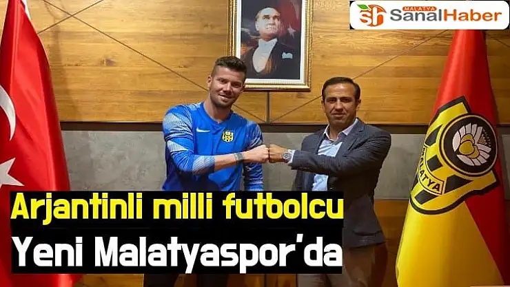 Arjantinli milli futbolcu Yeni Malatyaspor'da