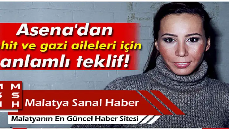 Asena'dan şehit ve gazi aileleri için anlamlı teklif