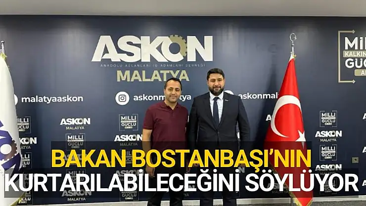 Bakan Bostanbaşı'nın Kurtarılabileceğini Söylüyor 