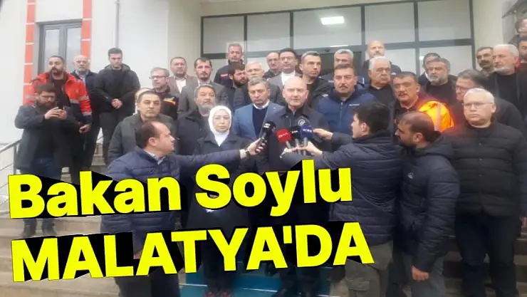 Bakan Soylu Malatya'da