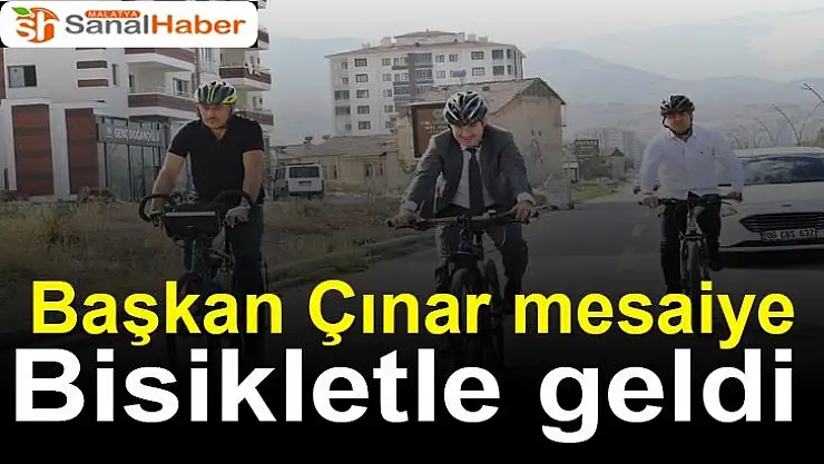 Başkan Çınar mesaiye bisikletle geldi