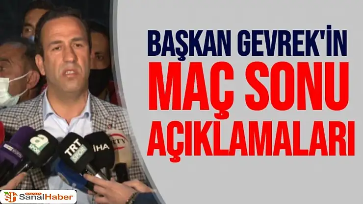 Başkan Gevrek'in Maç Sonu Açıklamaları