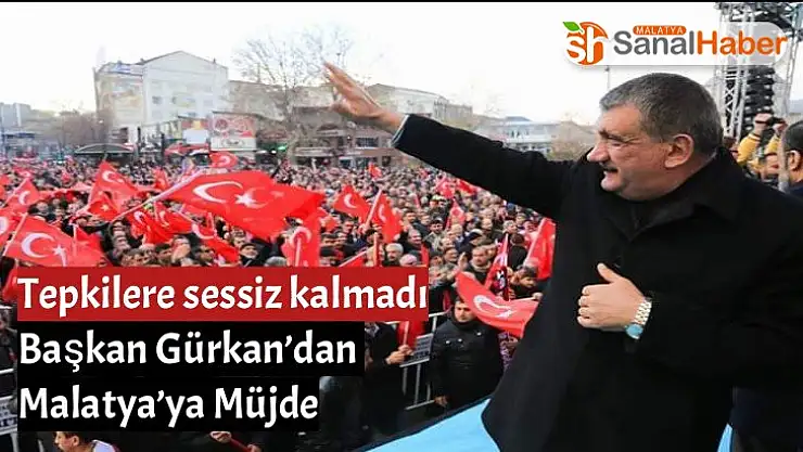 Başkan Gürkan´dan Malatya´ya Müjde