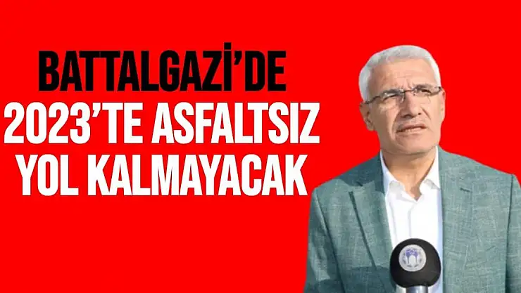 Battalgazi´de 2023´te asfaltsız yol kalmayacak