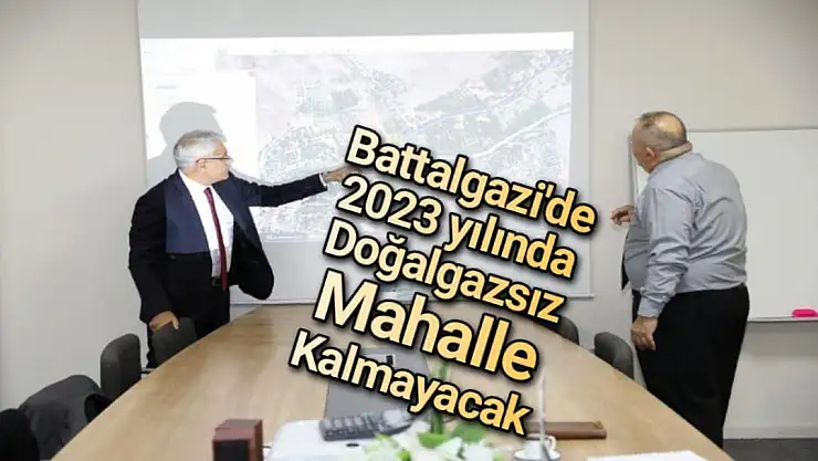 Battalgazi´de 2023 yılında doğalgazsız mahalle kalmayacak