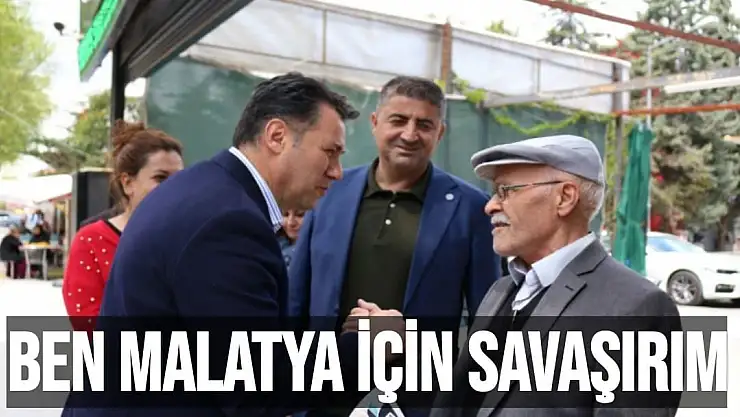 Ben Malatya için savaşırım