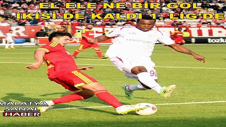 EL ELE NE BİR GOL  İKİSİ DE KALDI 1. LİG'DE