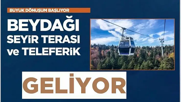 Beydağı'na Seyir Terası ve Teleferik geliyor