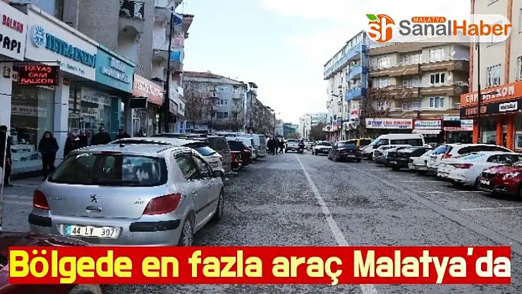 Bölgede en fazla araç Malatya´da