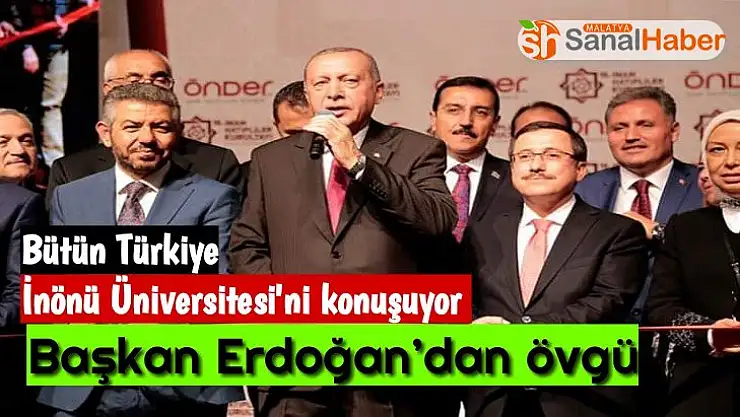 Bütün Türkiye İnönü Üniversitesini konuşuyor