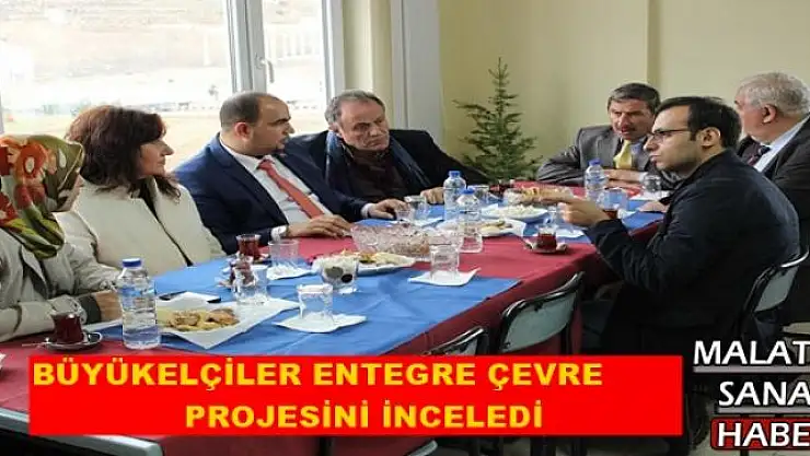 Büyükelçiler Entegre Çevre Projesini inceledi