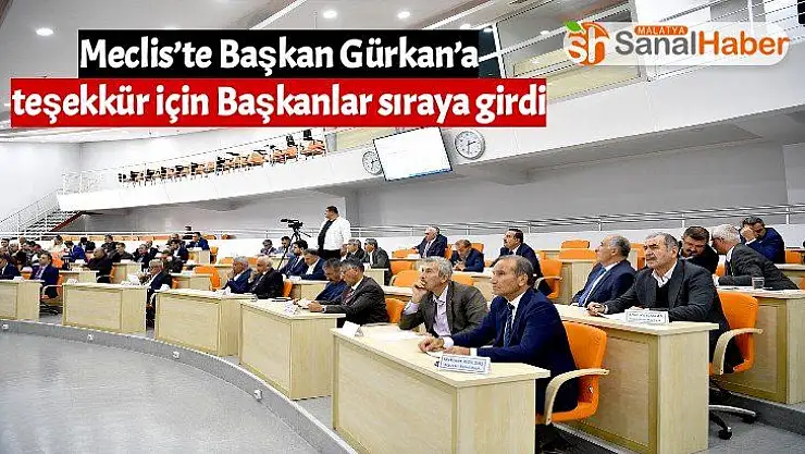 Meclis´te Başkan Gürkan´a teşekkür için Başkanlar sıraya girdi
