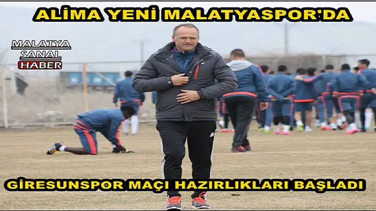 ALİMA YENİ MALATYASPOR'DA GİRESUNSPOR MAÇI HAZIRLIKLARI BAŞLADI