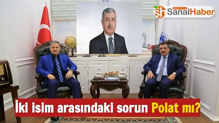 Çakır ile Gürkan arasındaki sorun Polat mı?