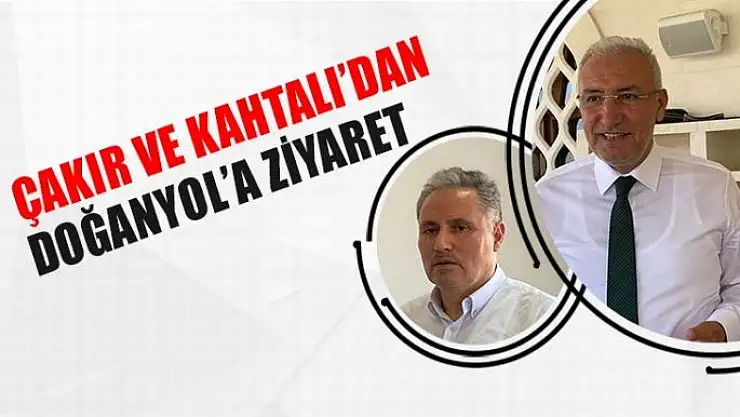 Çakır ve Kahtalı´dan Doğanyol´a ziyaret