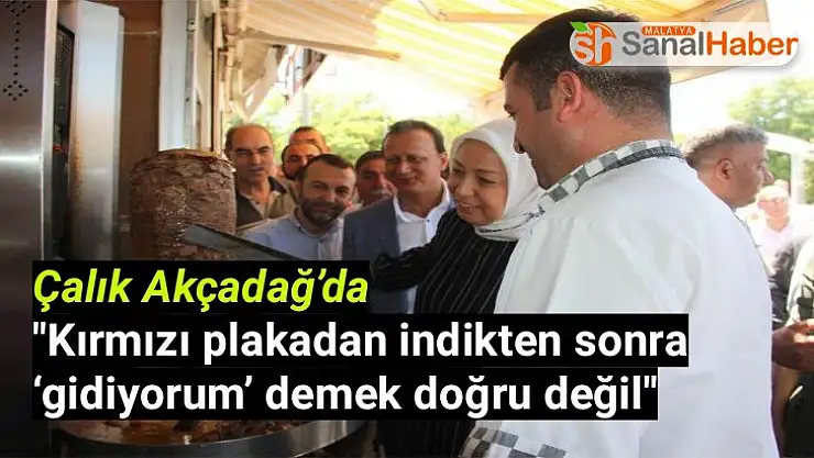 Çalık 'Kırmızı plakadan indikten sonra `gidiyorum´ demek doğru değil'