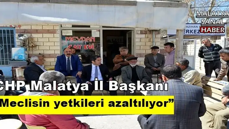 CHP Malatya İl Başkanı Enver Kiraz referandum gezilerini sürdürüyor